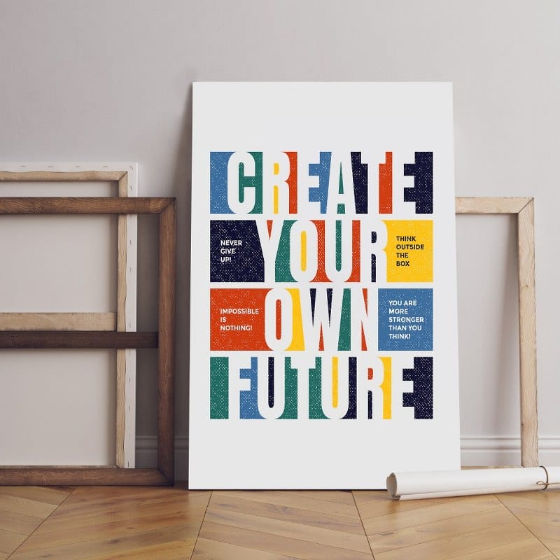 create your own future canvas motivational quotes Printed wall art