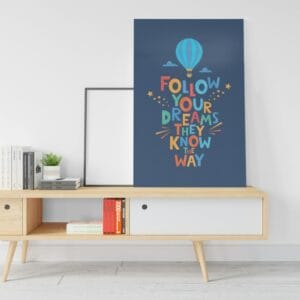 canvas Follow your dreams they know the way Printed wall art