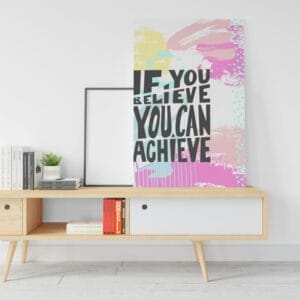 If you believe you can achieve white canvas hand written positive quote