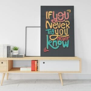If you never try you never know canvas motivate poster