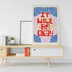 IT WILL BE OKAY Printed Canvas wall art